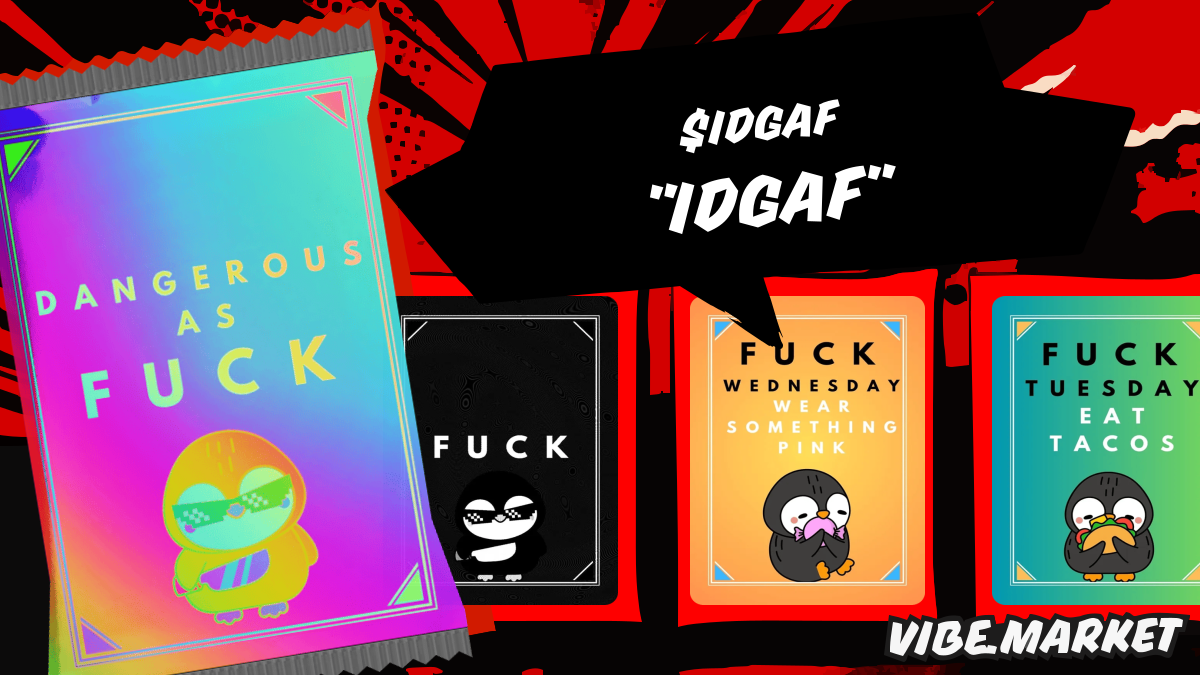 Buy IDGAF ($IDGAF) on vibe.market