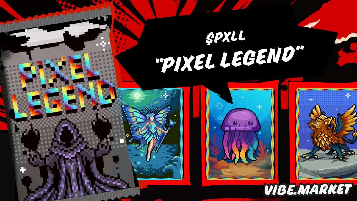 Buy Pixel Legend ($PXLL) on vibe.market